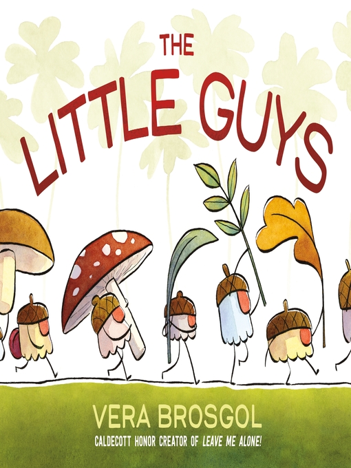 Title details for The Little Guys by Vera Brosgol - Available